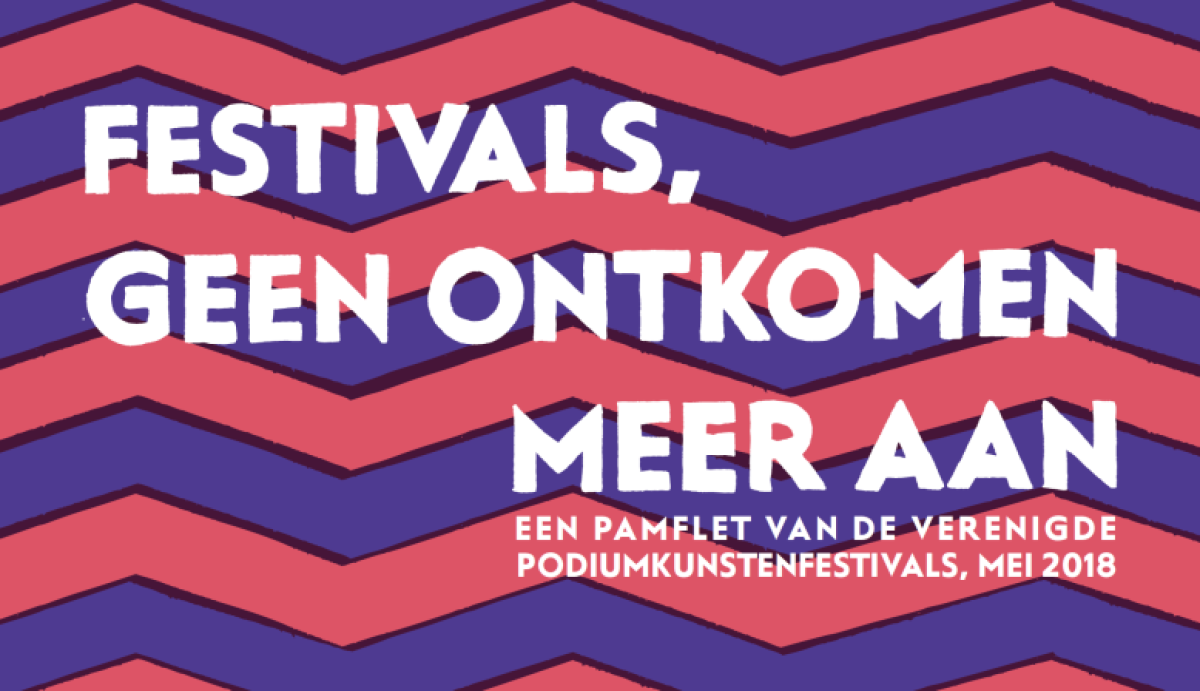 Presentatie pamflet 'Festivals, geen ontkomen meer aan' van De Verenigde Podiumkunstenfestivals
